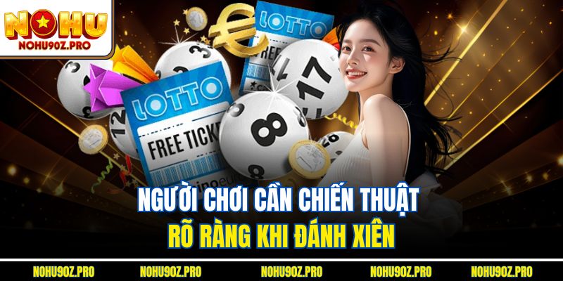 Người chơi cần chiến thuật rõ ràng khi đánh xiên